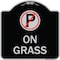 Signmission On Grass With No Parking Symbol Heavy-Gauge Aluminum Architectural Sign, 18" x 18", BS-1818-23527 A-DES-BS-1818-23527 - alternate 1